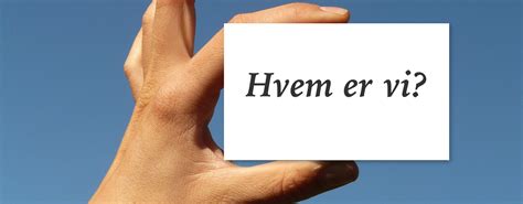 Hvem er vi